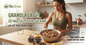 Granola là gì? Món ngũ cốc ăn sáng healthy kết hợp yến mạch, hạt dinh dưỡng và trái cây sấy.