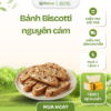 bánh biscotti nguyên cám, sản phẩm ăn uống healthy cao cấp nhất